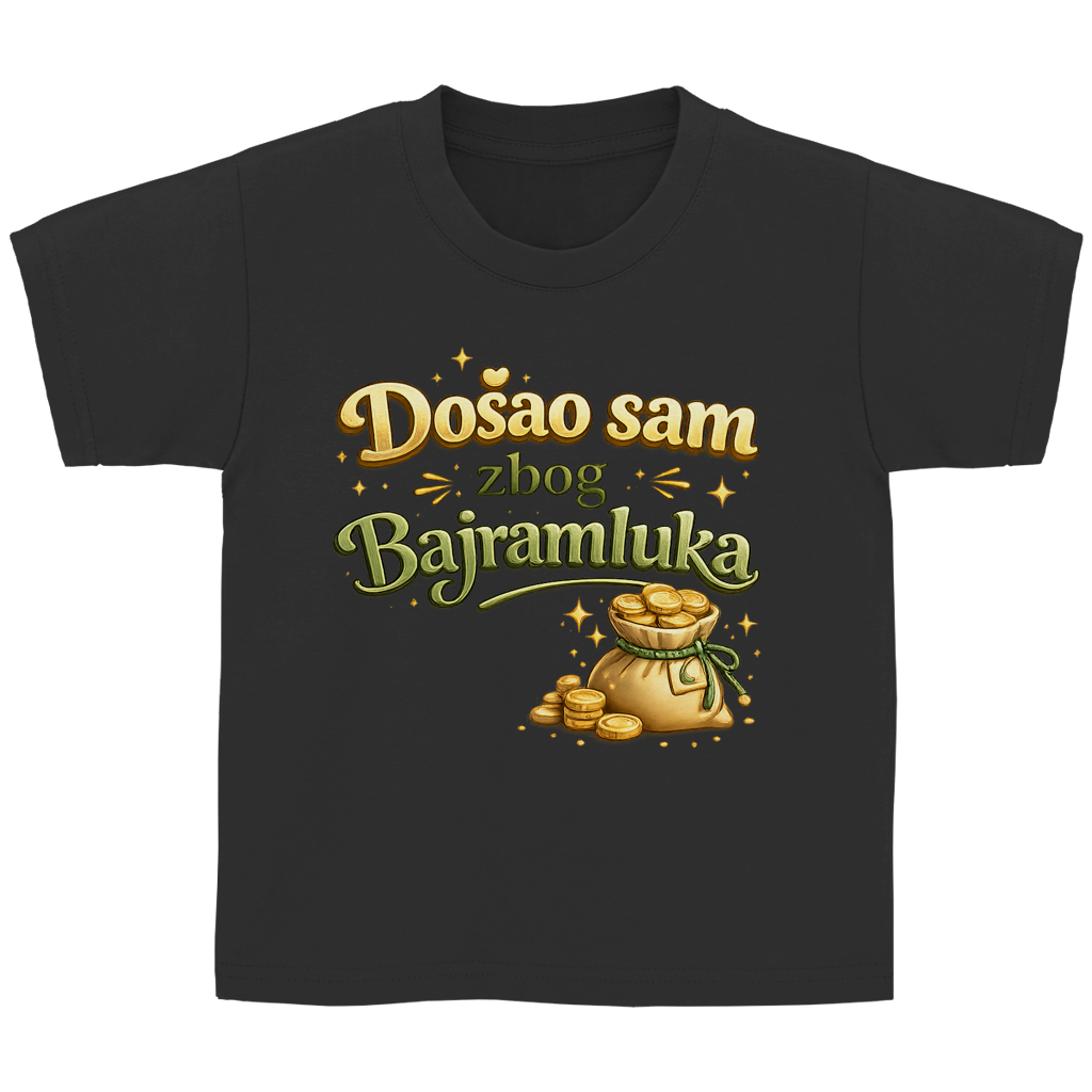 🇧🇦 Dosao sam zbog Bajramluka  – Kinder Basic T-Shirt | Eid Shirt