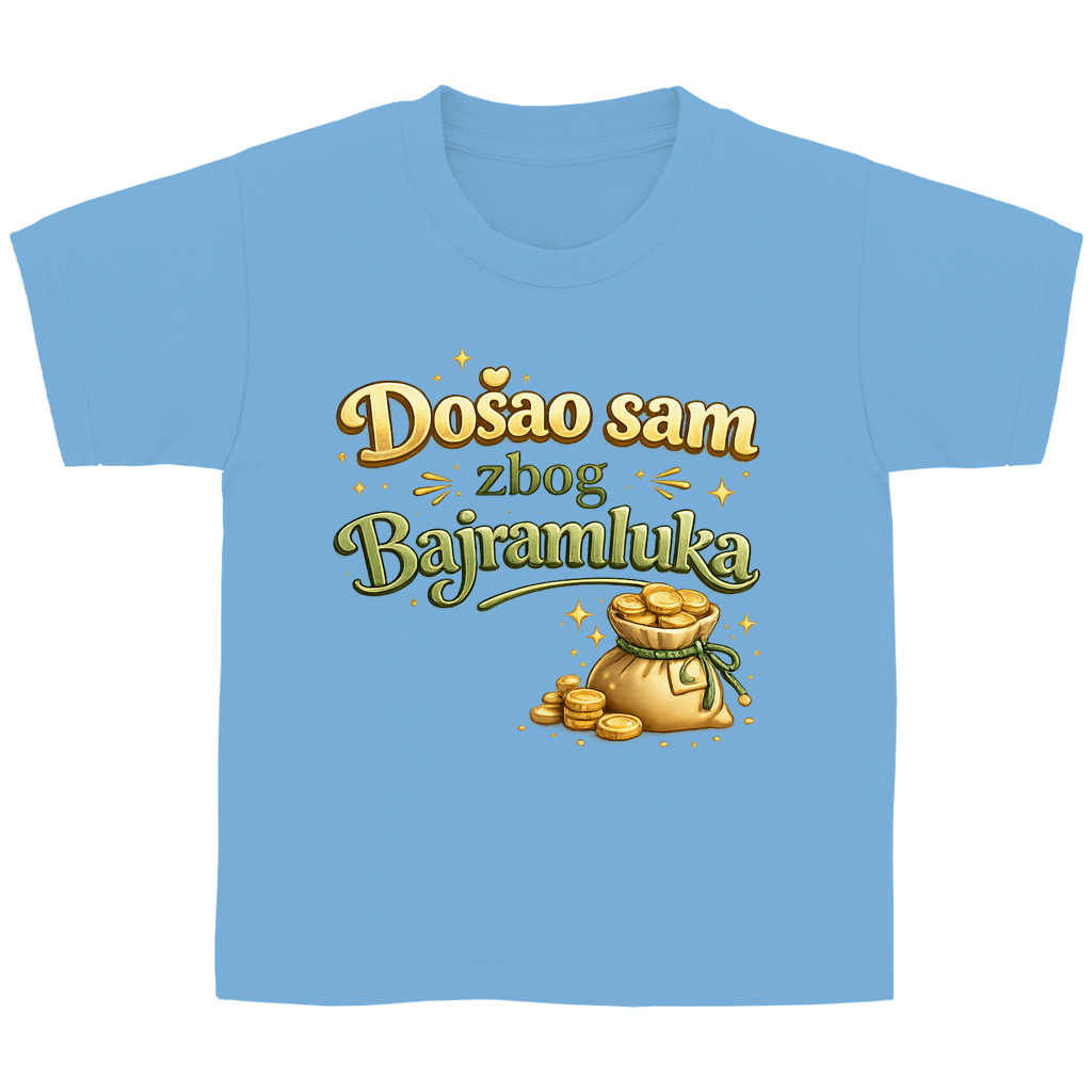 🇧🇦 Dosao sam zbog Bajramluka  – Kinder Basic T-Shirt | Eid Shirt