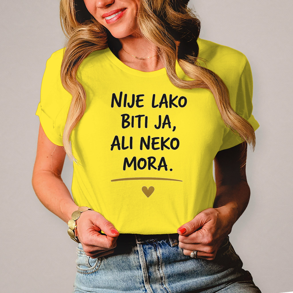 Ženska majica "Nije lako biti ja, ali neko mora" – Balkanski humor majica