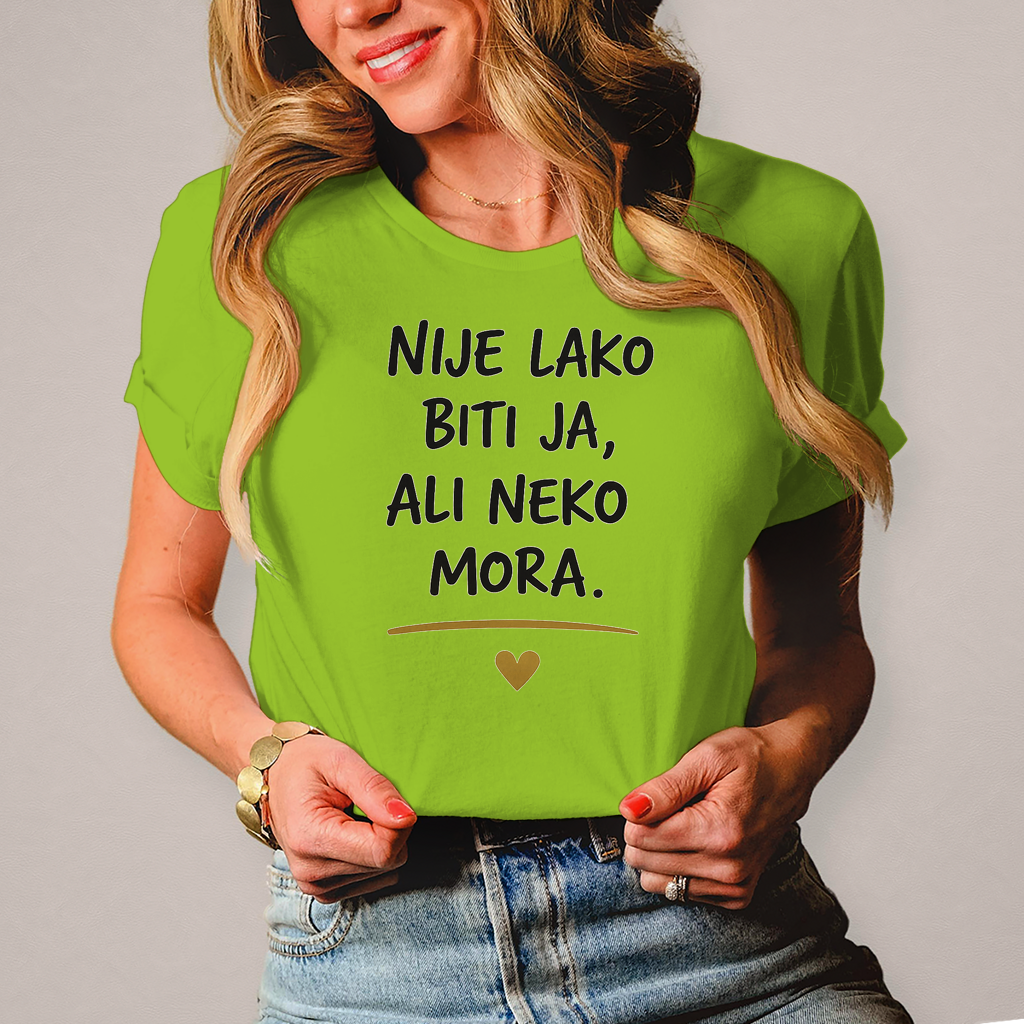 Ženska majica "Nije lako biti ja, ali neko mora" – Balkanski humor majica