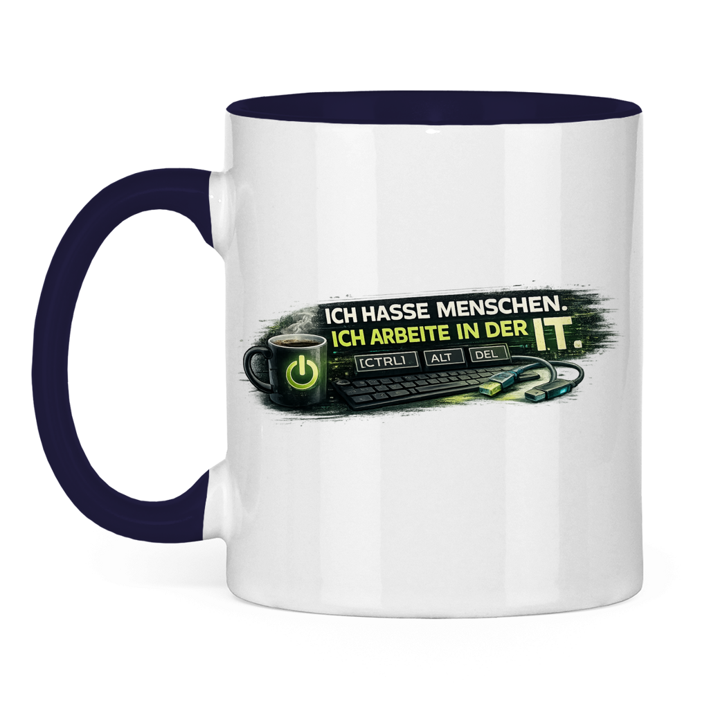Ich hasse Menschen, ich arbeite in der IT Tasse