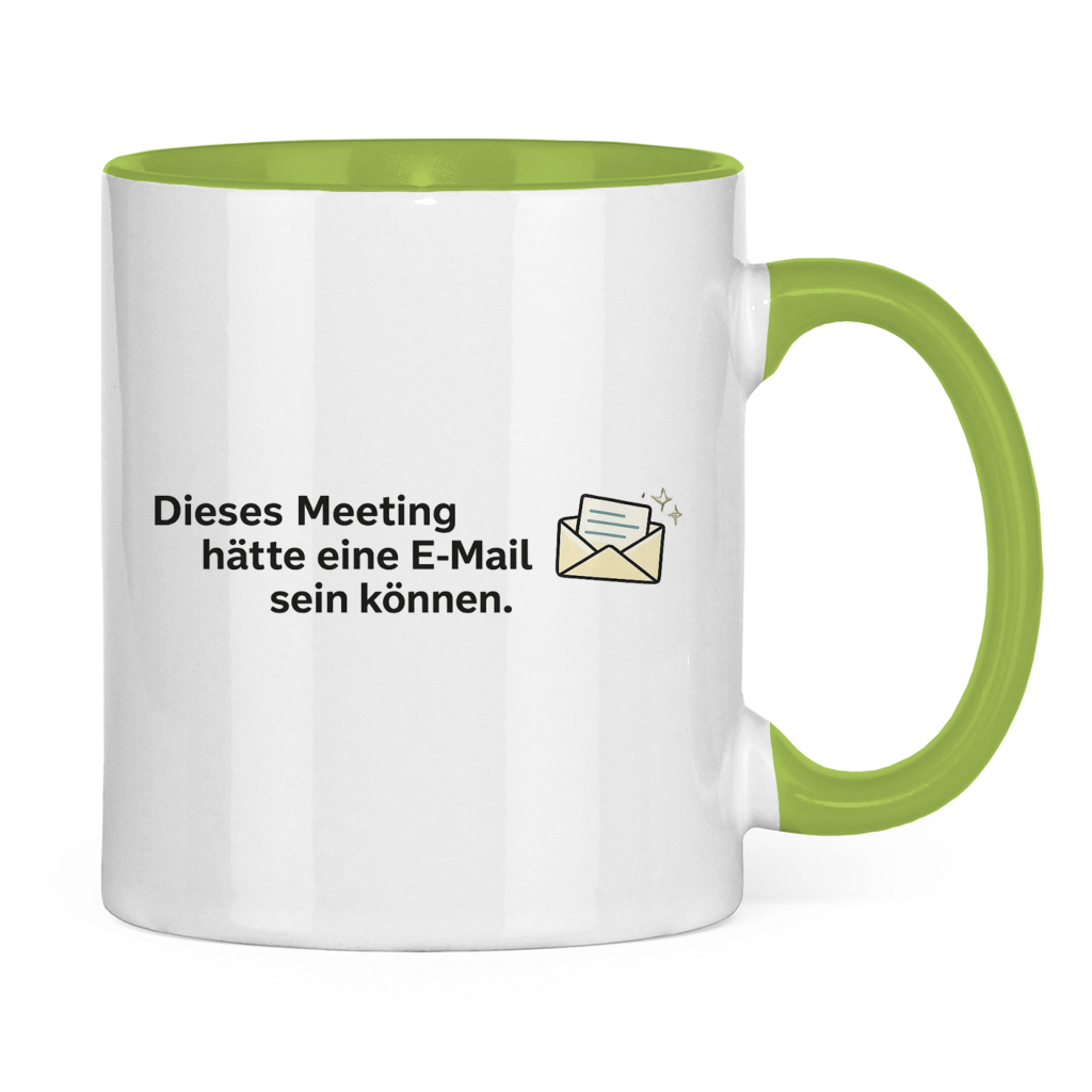 Dieses Meeting hätte eine E-Mail sein können Tasse