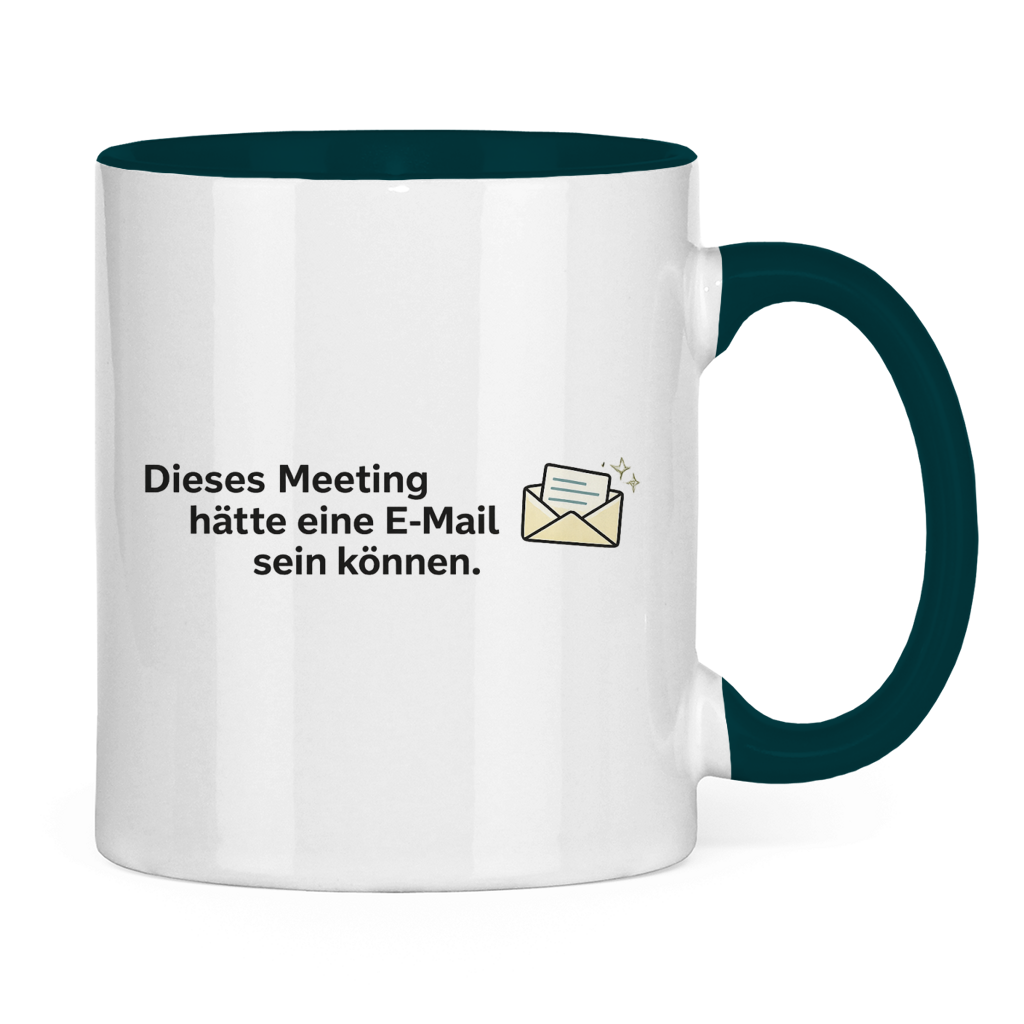 Dieses Meeting hätte eine E-Mail sein können Tasse