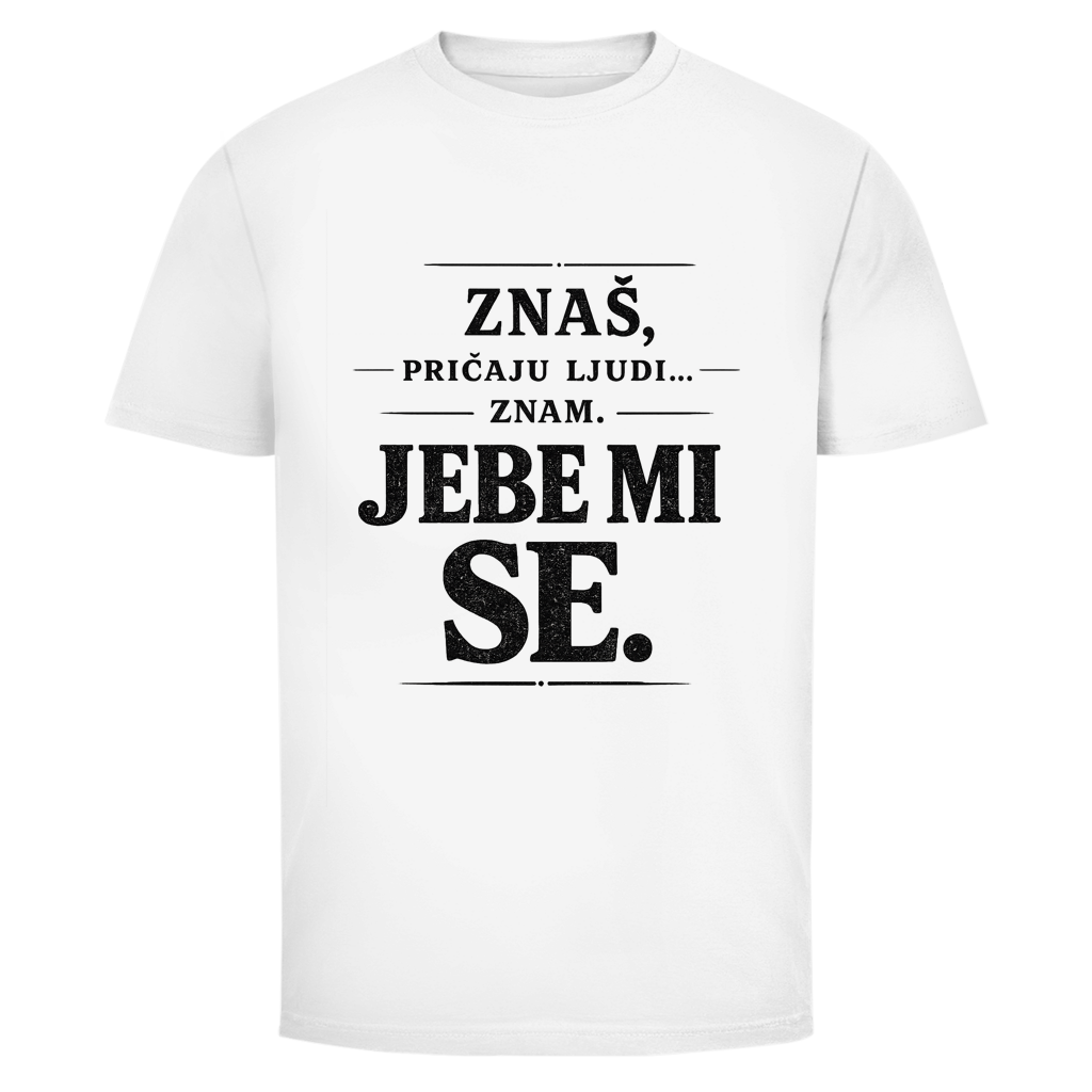 Znaš, Pričaju Ljudi Herren T-Shirt Mehr Farben