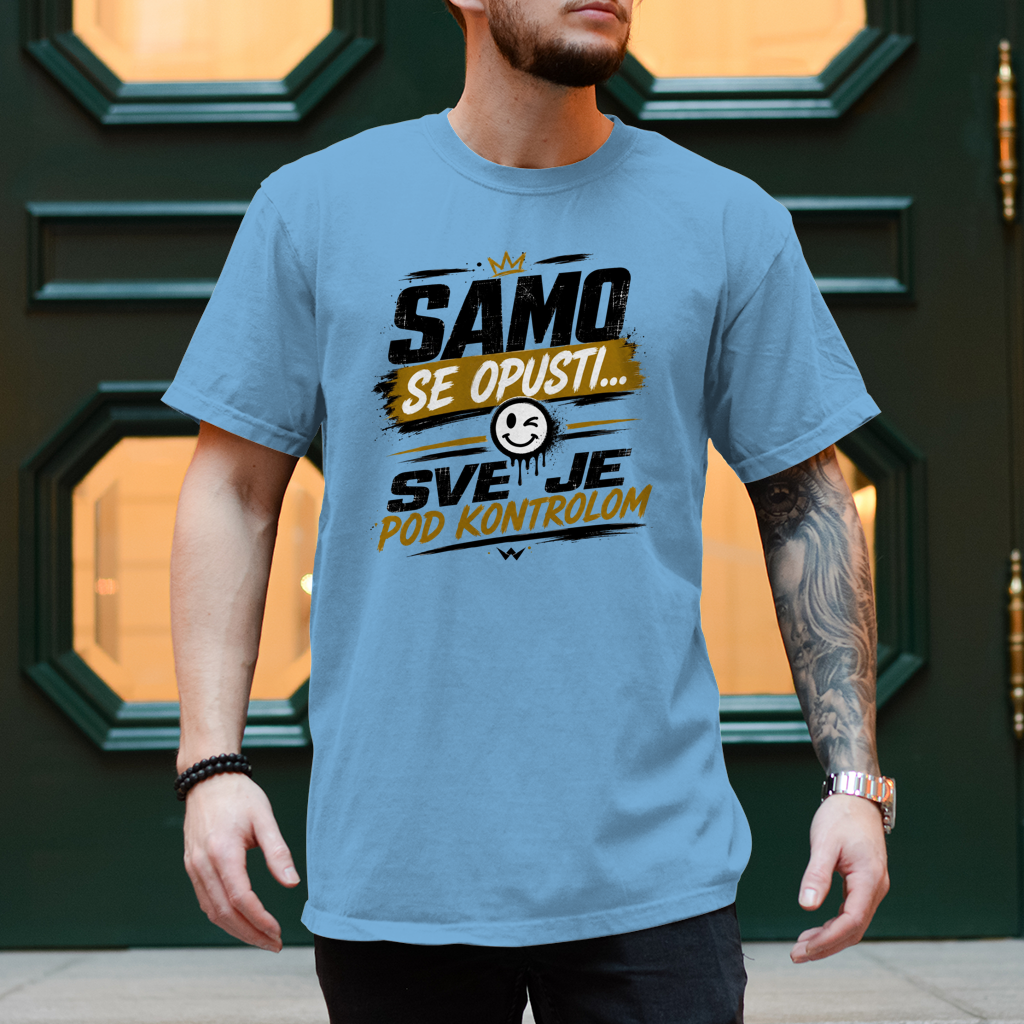 Herren T-Shirt Samo se opusti sve je pod kontrolom