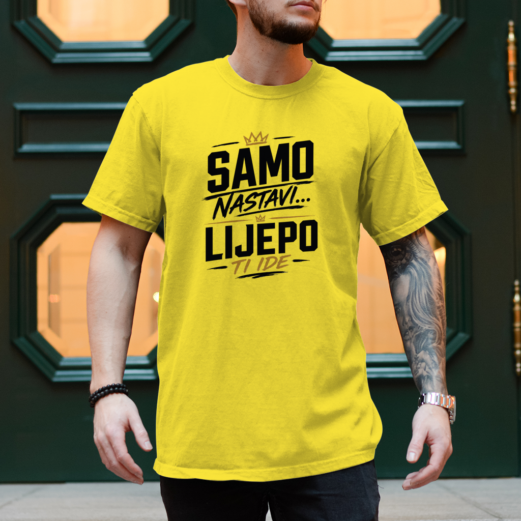 Muška majica Samo nastavi, lijepo ti ide