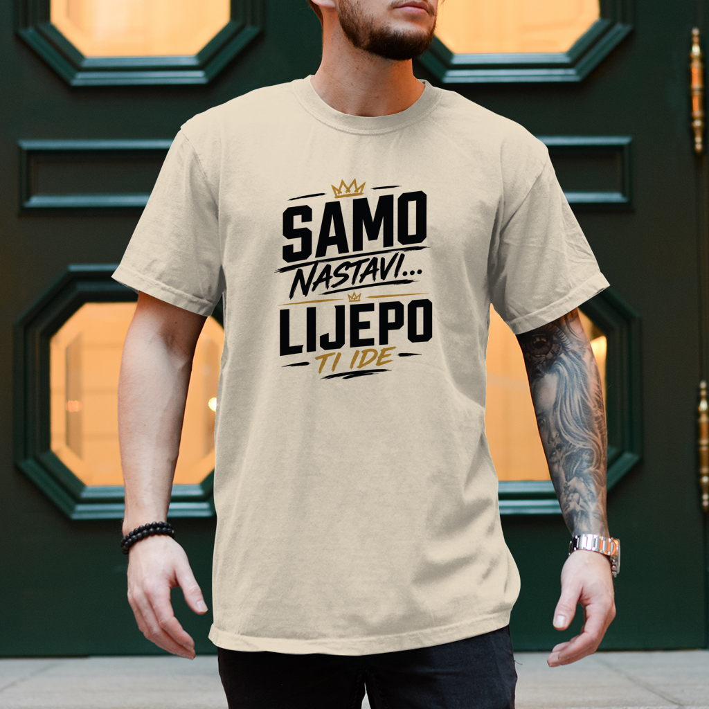 Muška majica Samo nastavi, lijepo ti ide