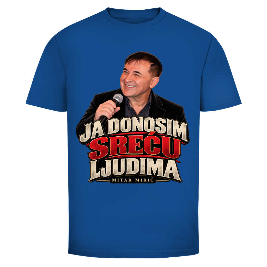 Muška majica Mitar Mirić Ja donosim sreću ljudima
