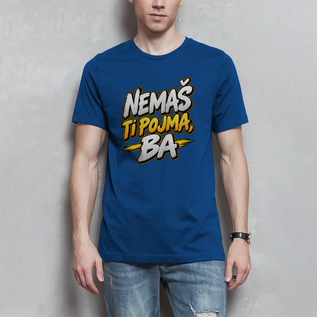 Muška majica kratkih rukava - Nemas ti pojma ba