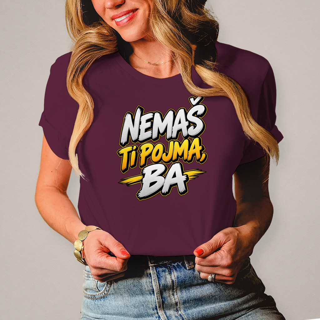 Ženska majica Nemas ti pojma ba