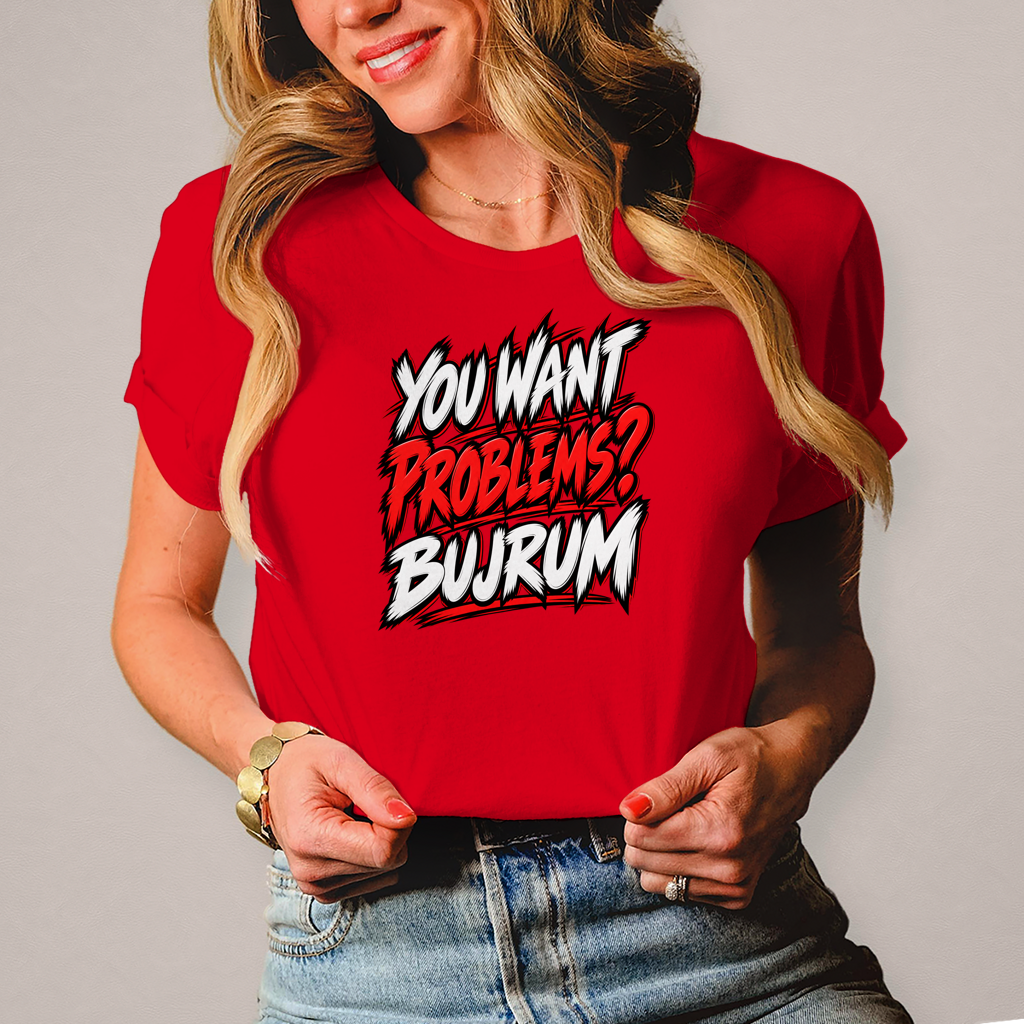 Ženska majica You want problems Bujrum