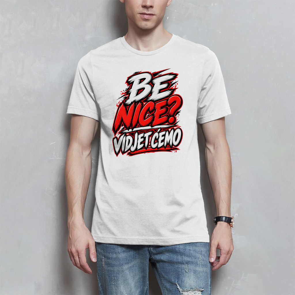 Muška majica - Be nice vidjet ćemo