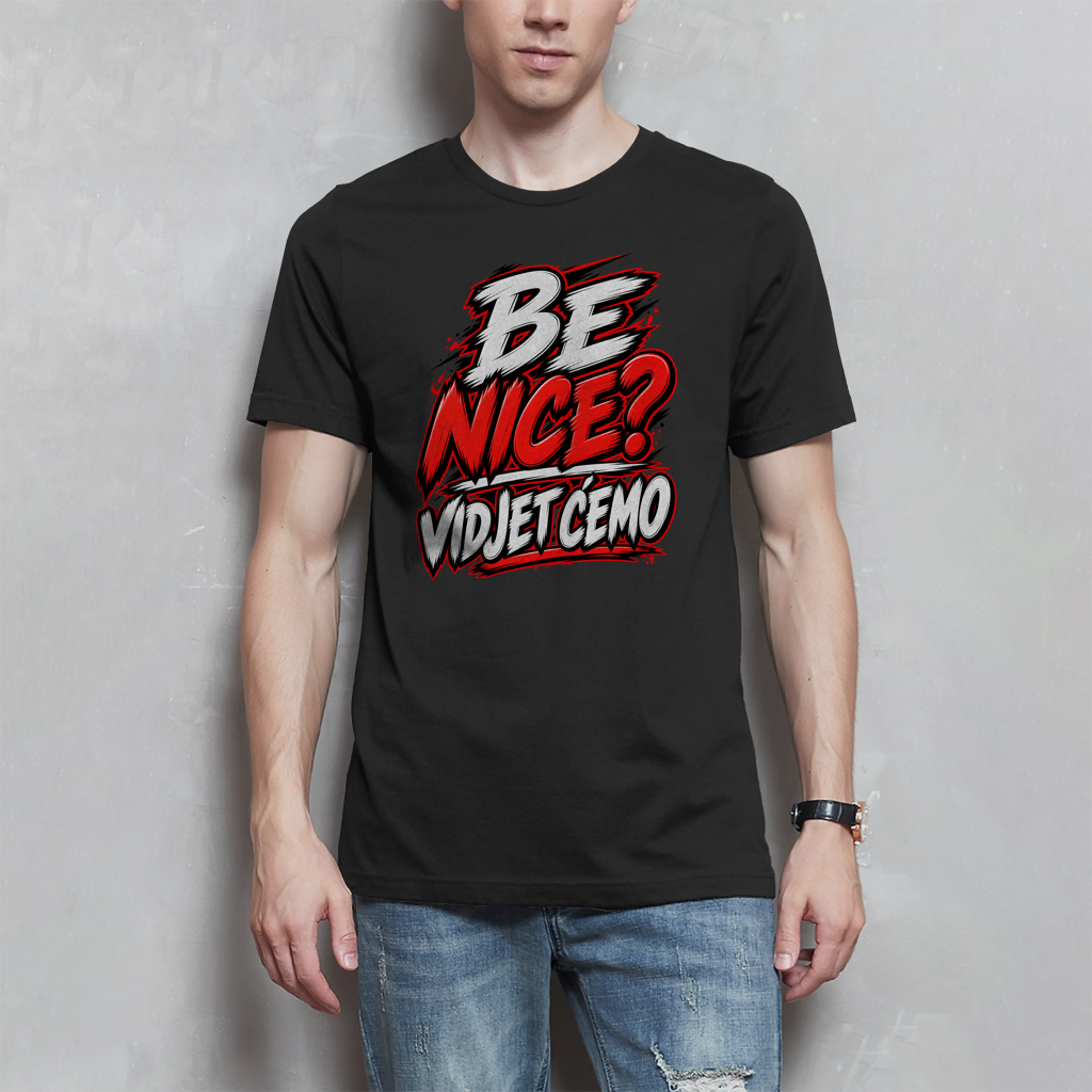 Muška majica - Be nice vidjet ćemo