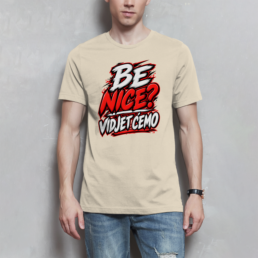 Muška majica - Be nice vidjet ćemo