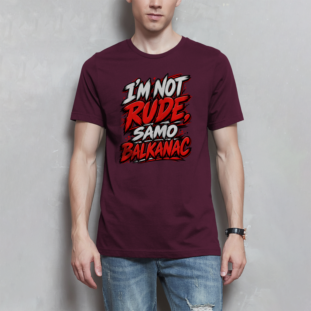 Muška majica - I am not rude samo balkanac