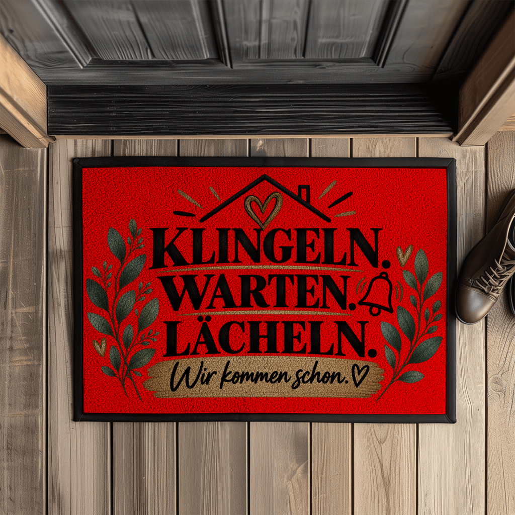 Fußmatte „Klingeln. Warten. Lächeln. Wir kommen schon.“ mit Gummirand