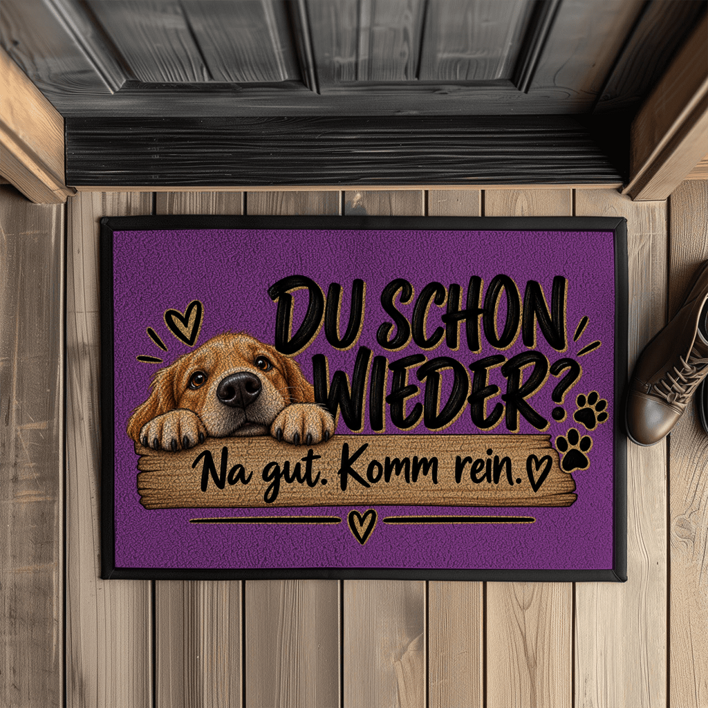 Fußmatte „Du schon wieder? Na gut. Komm rein.“ – Hundemotiv