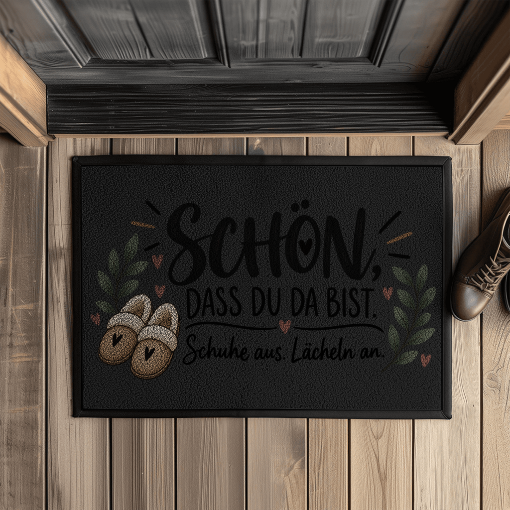 Fußmatte „Schön, dass du da bist – Schuhe aus. Lächeln an.“