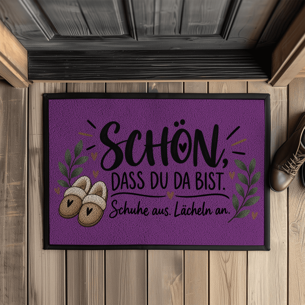 Fußmatte „Schön, dass du da bist – Schuhe aus. Lächeln an.“