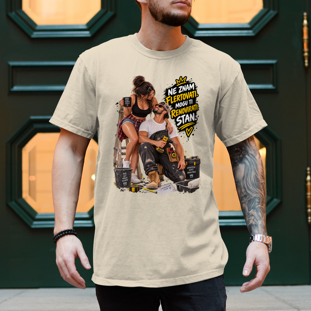 Herren T-Shirt Bauarbeiter – Ne znam flertovati, mogu ti renovirati stan
