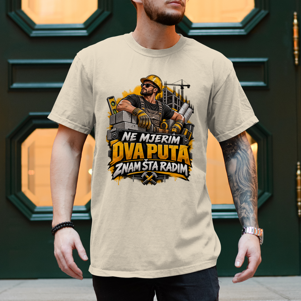 Herren T-Shirt Bauarbeiter – Ne mjerim dva puta, znam šta radim