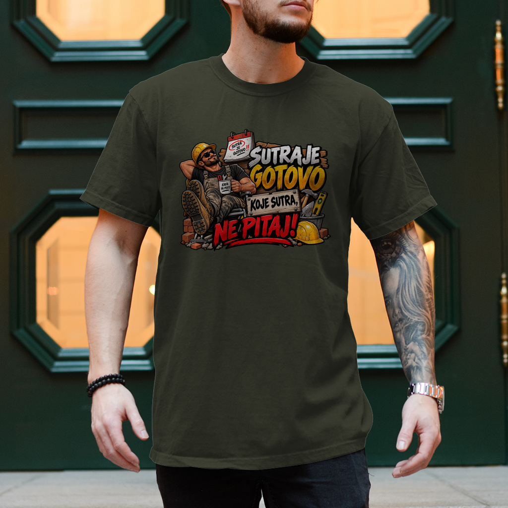 Herren T-Shirt Bauarbeiter – Sutra je gotovo, koje sutra ne pitaj