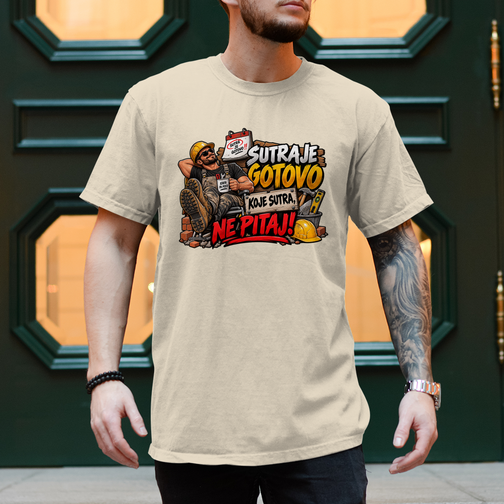 Herren T-Shirt Bauarbeiter – Sutra je gotovo, koje sutra ne pitaj