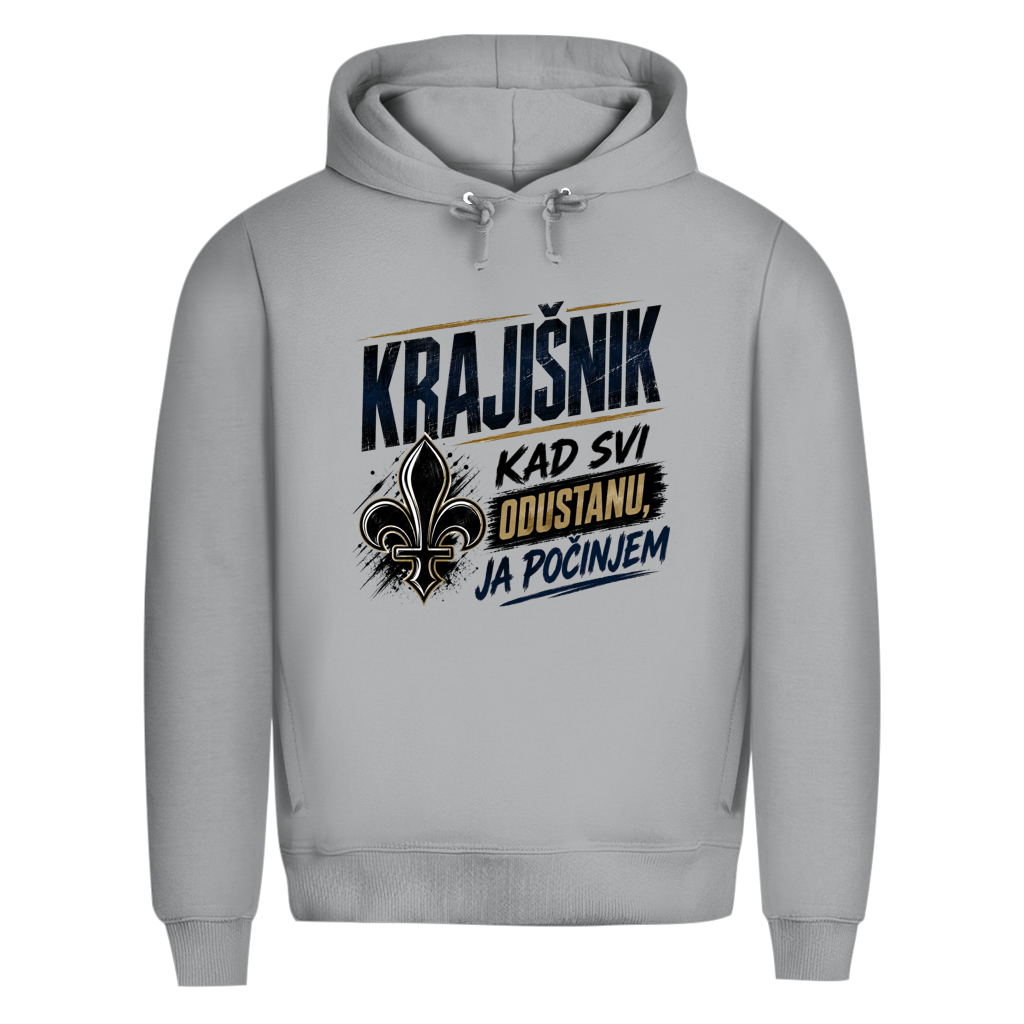 KRAJIŠNIK Herren Premium Bio Hoodie - Kad svi odustanu je tek pocinjem