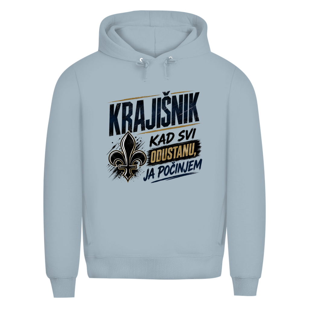 KRAJIŠNIK Herren Premium Bio Hoodie - Kad svi odustanu je tek pocinjem