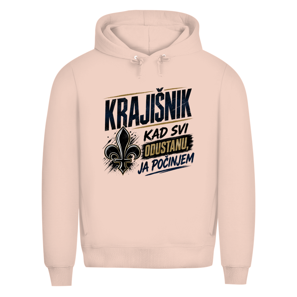 KRAJIŠNIK Herren Premium Bio Hoodie - Kad svi odustanu je tek pocinjem