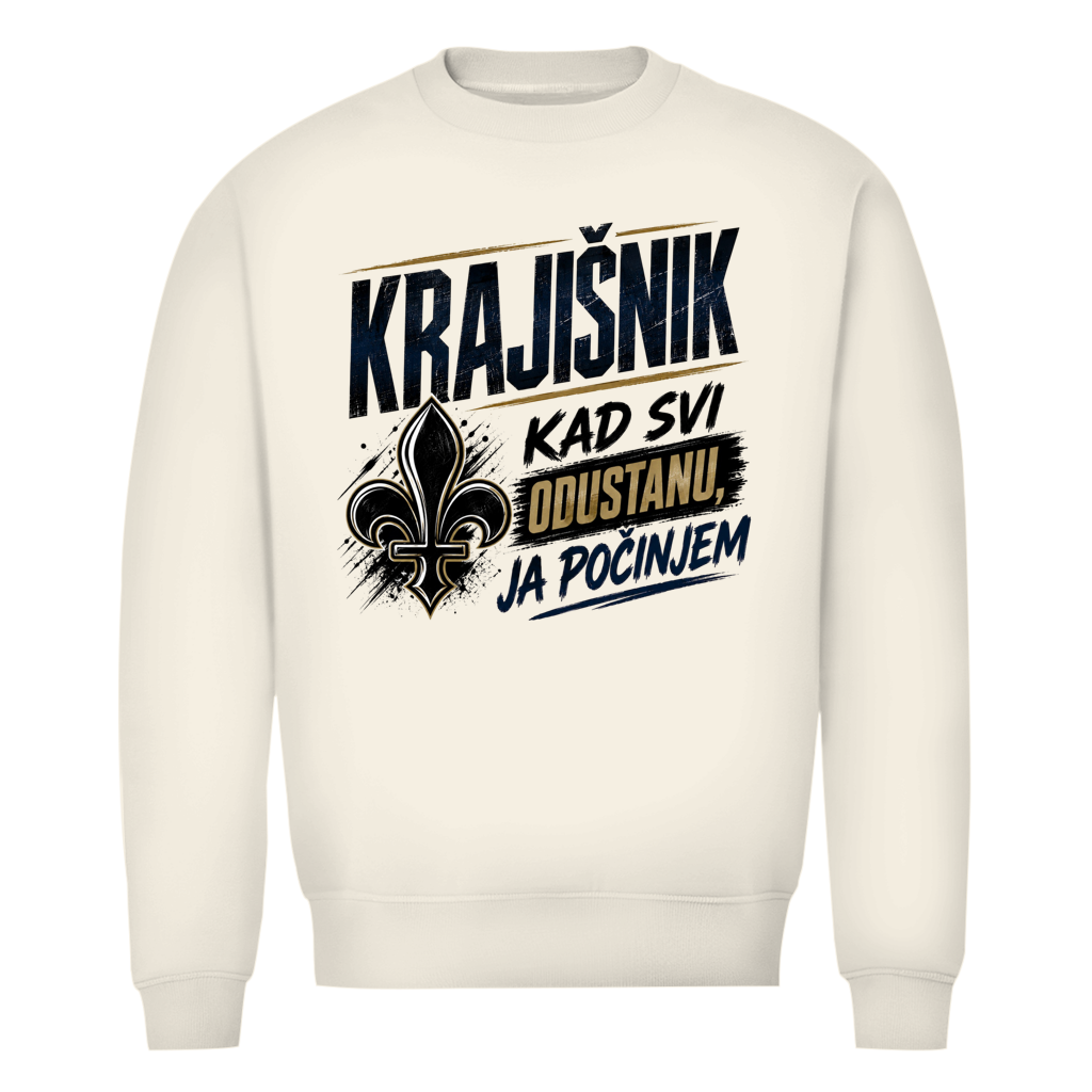 Krajisnik Herren Premium Bio Sweatshirt Kad svi odustanu ja tek pocinjem
