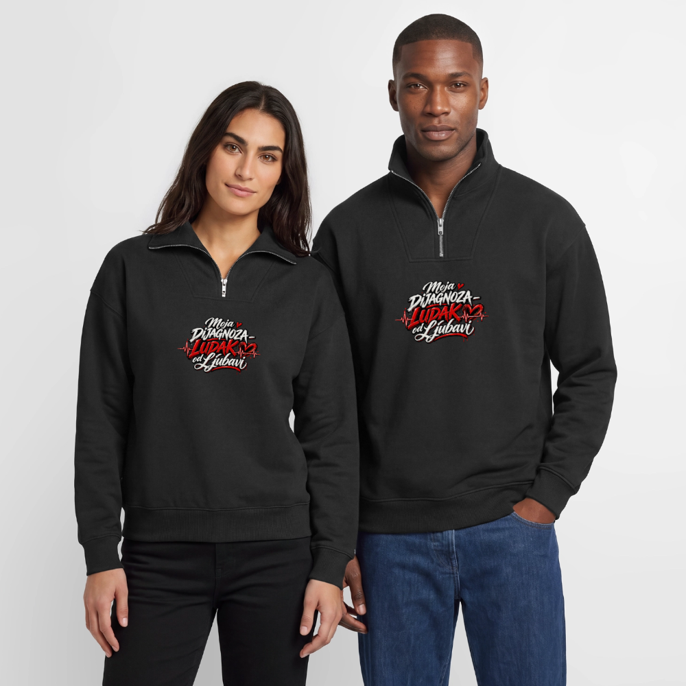 Relaxed Unisex Organic Half Zip Sweatshirt – Moja dijagnoza ludak od ljubavi - Schwarz