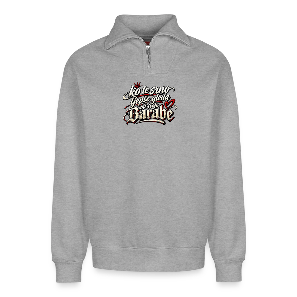 Relaxed Unisex Organic Half Zip Sweatshirt – Ko te srno ljepse gleda od tvoje barabe - Grau meliert